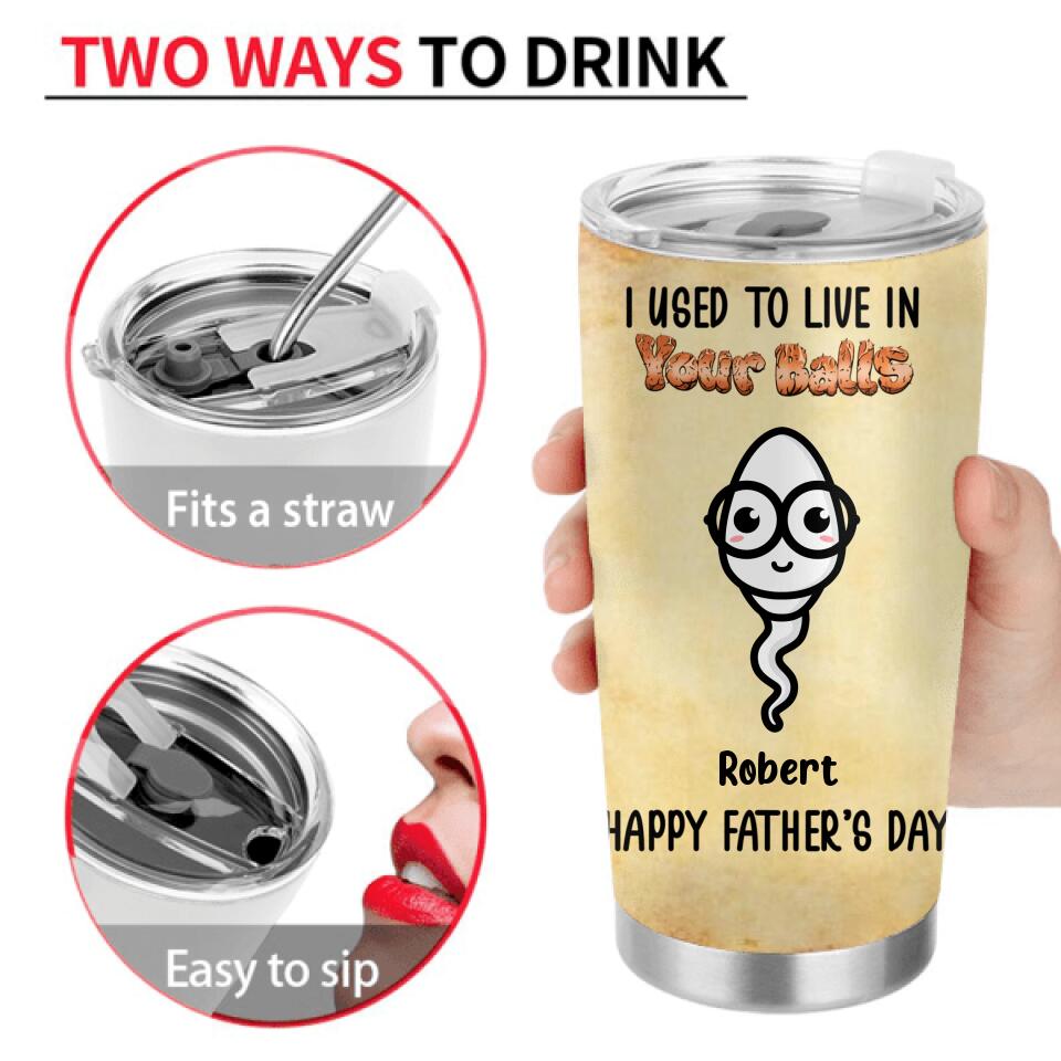 Personalized Father Tumbler - Up to 6 Kids - Gift For Father From Kid, Funny Father's Day Gift - We Used To Live In Your Balls