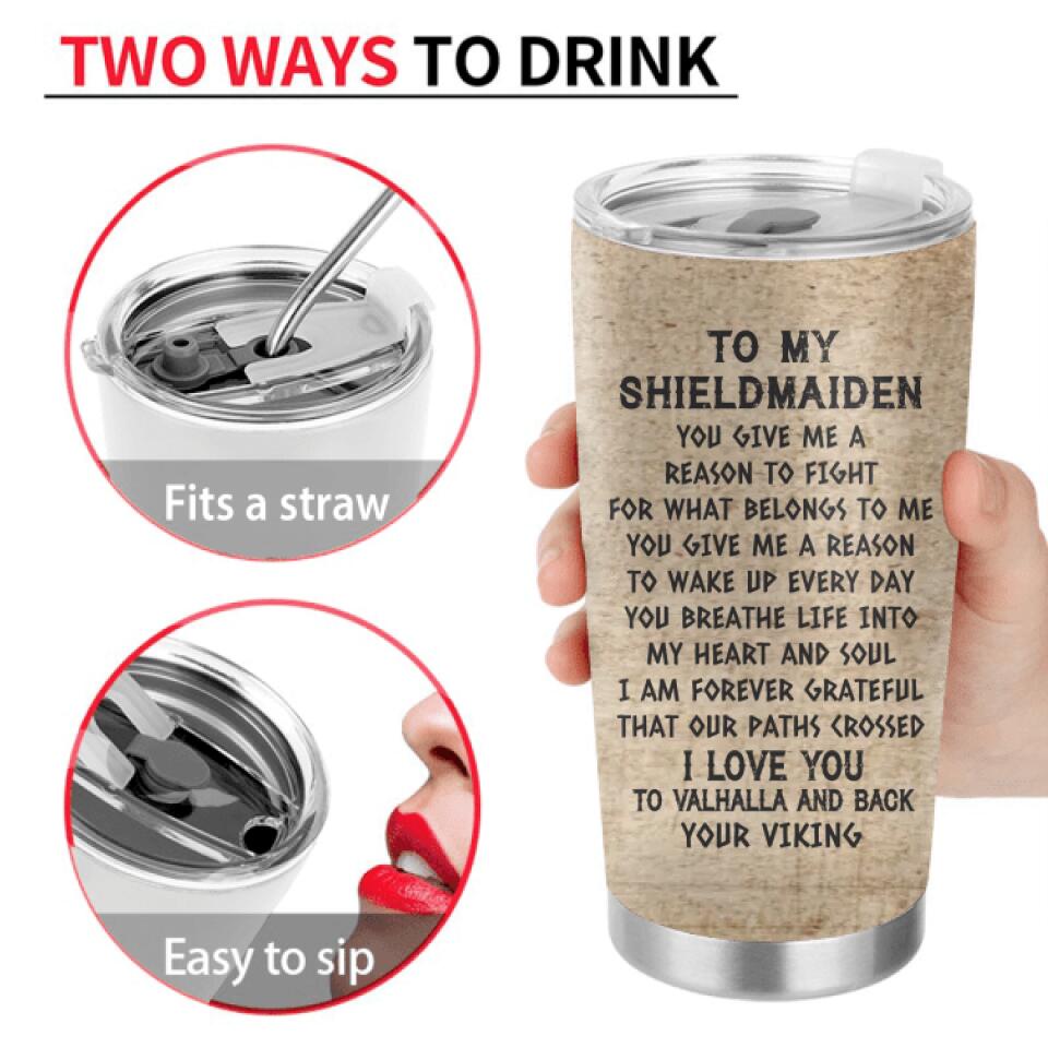 Personalized Viking Norse Couple Tumbler - Viking/Shield Maiden Gift - Mother's Day Gift Idea For Wife From Husband - To My Shieldmaiden You Give Me A Reason To Fight