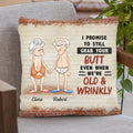 Custom Personalized Old Couple Pillow Cover - Gift Idea For Parents/ Husband/ Wife/ Anniversary/ Valentines - I Promise To Still Grab Your Butt Even When We're Old & Wrinkly