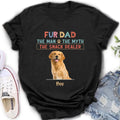 Personalized Fur Dad Shirt/Hoodie - Upload Photo - Up to 6 Pets - Father's Day Gift For Pet Lovers  - Fur Dad The Man The Myth The Snack Dealer
