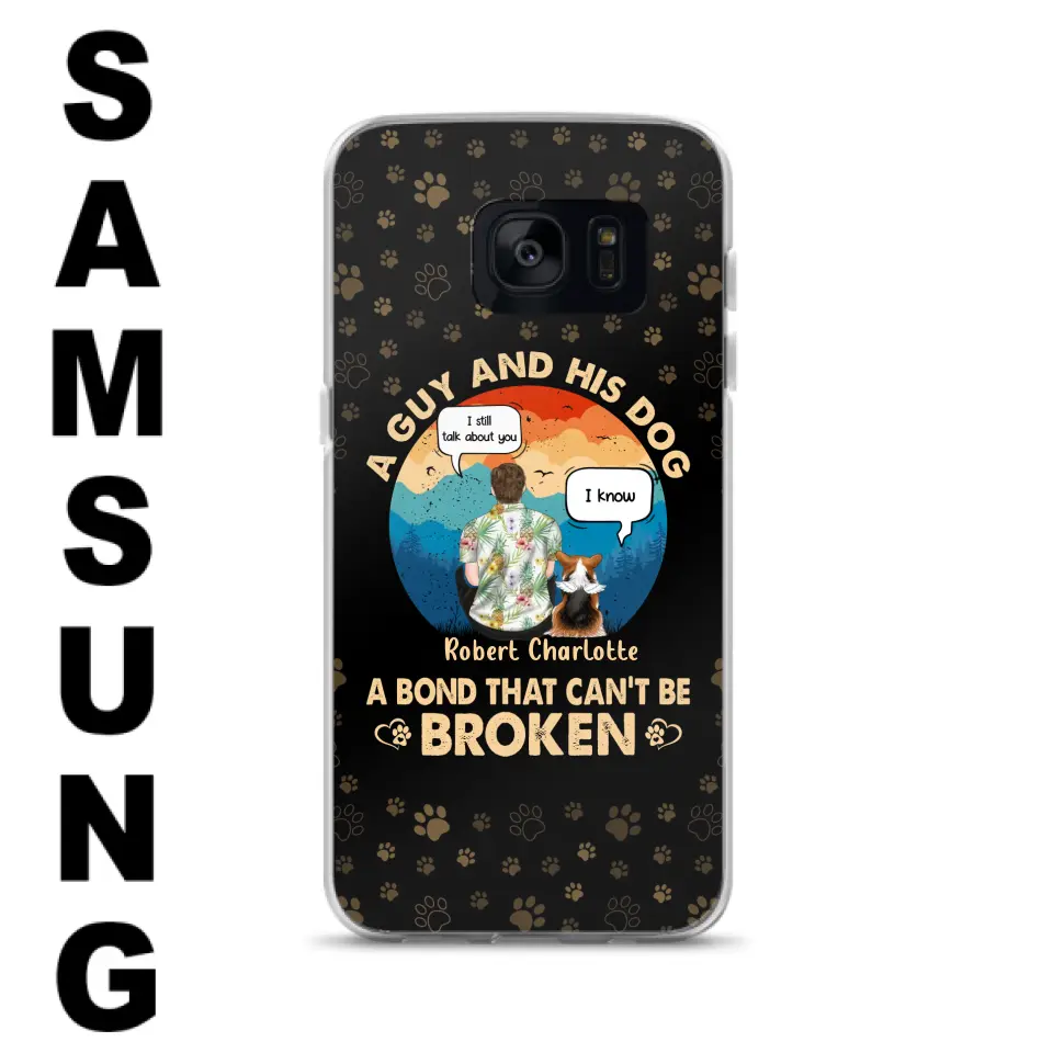 Custom Personalized Dog Dad Phone Case - Gift Idea For Father's Day/Dog Lovers - Upto 4 Dogs - A Guy And His Dog A Bond That Can't Be Broken - Cases For iPhone/Samsung