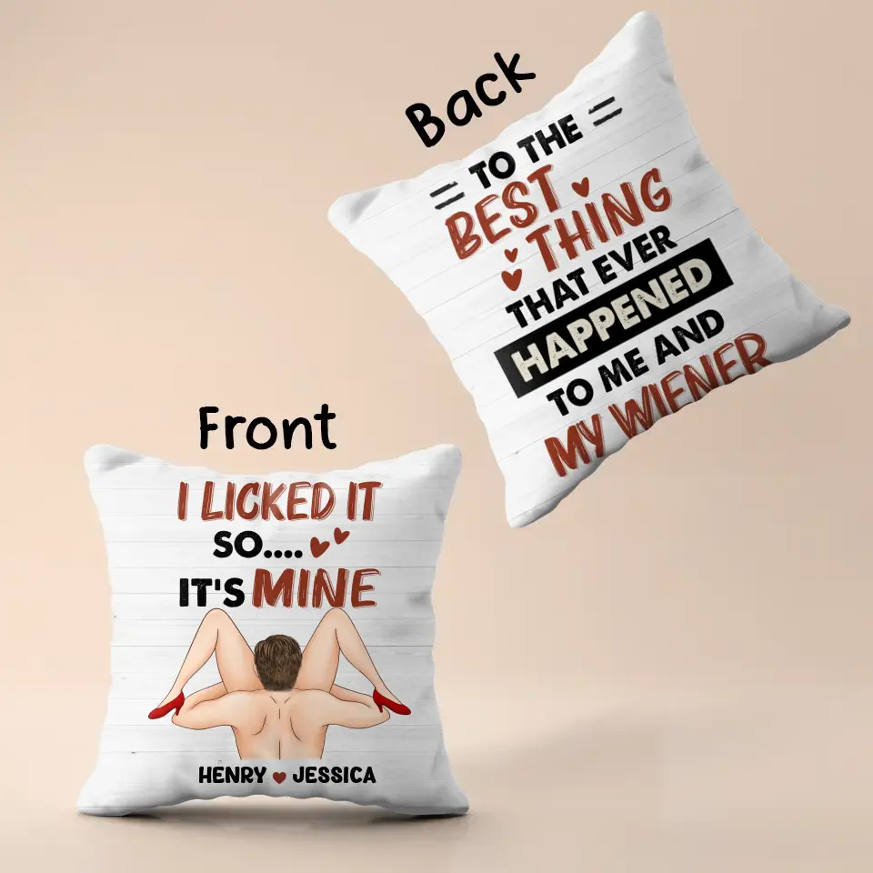 Personalized Couple Pillow Cover - Best Gift Idea For Husband/Wife/Birthday/Anniversary - To The Best Thing That Ever Happened To Me And My Wiener