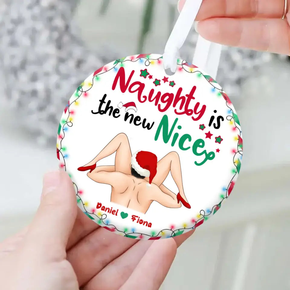 Personalized Couple Circle Wooden Ornament - Gift Idea For Couple/Christmas - Naughty Is The New Nice