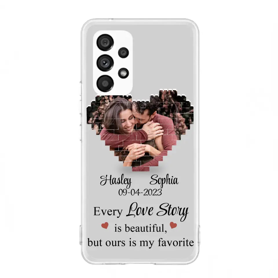 Personalized Love Story Phone Case For iPhone/Samsung - Gift Idea For Couple/Christmas/Valentine/Anniversary - Upload Photo - Every Love Story Is Beautiful, But Ours Is My Favorite