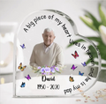 Personalized Memorial Dad Acrylic Plaque - Memorial Gift Idea For Loss Of Dad - A Big Piece Of My Heart Lives In Heaven And He Is My Dad