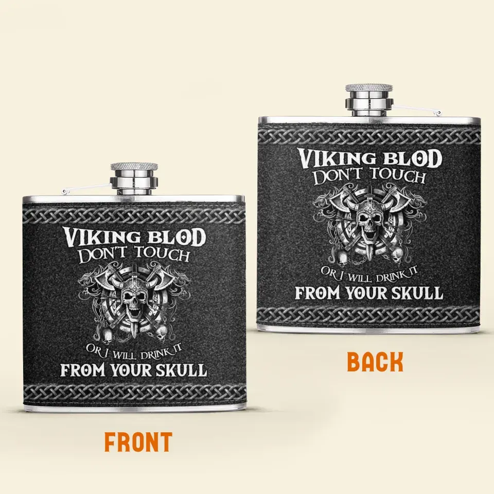 Personalized Viking Blod Leather Flask - Father's Day Gift Idea For Dad - Don't Touch Or I Will Drink It From Your Skull