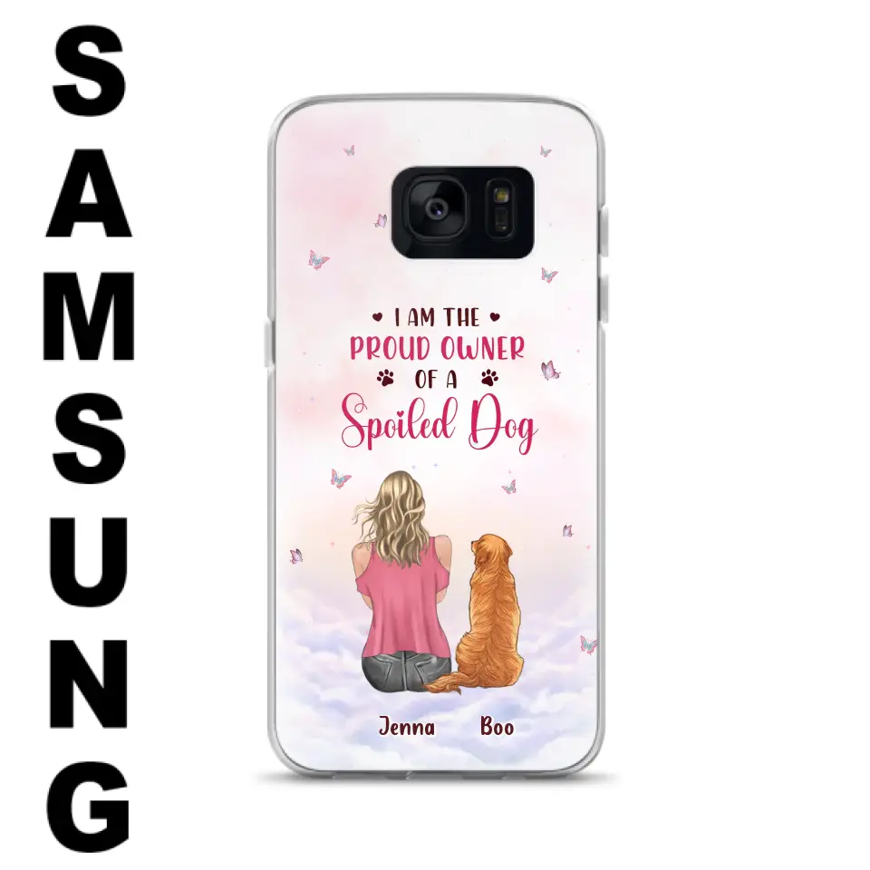 Custom Personalized Dog Mom Phone Case - Upto 5 Dogs - Gift Idea For Dog Lovers - I Am The Proud Owner Of A Spoiled Dog - Case for iPhone/Samsung
