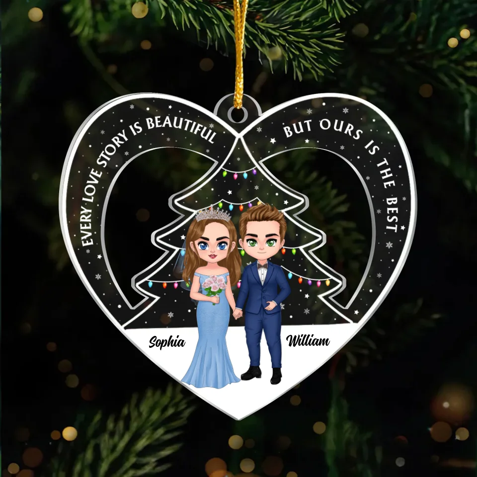Personalized Couple Acrylic Ornament - Christmas/Wedding Gift For Couple - Every Love Story Is Beautiful But Ours Is The Best