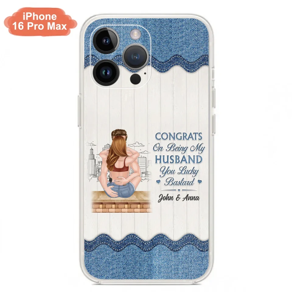 Custom Personalized Couple Phone Case - Gift Idea For Couple/Valentines Day - Congrats On Being My Husband You Lucky Bastard - Case For iPhone/Samsung
