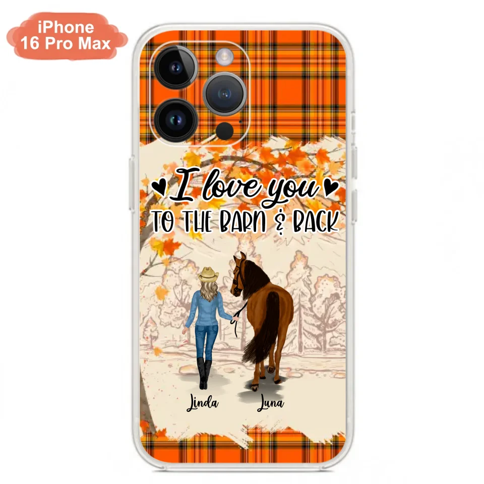 Personalized Horse Girl Phone Case - Gift Idea For Horse Lovers - Up To 6 Horses - I Love You To The Barn & Back - Cases For iPhone/Samsung