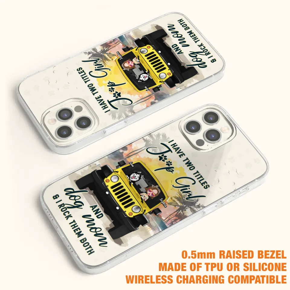 Custom Personalized Dog Mom Phone Case - Upto 3 Dogs - Gift Idea for Dog Lovers/Off-road Lovers - I Have Two Titles Jeep Girl And Dog Mom & I Rock Them Both - Case for iPhone/Samsung