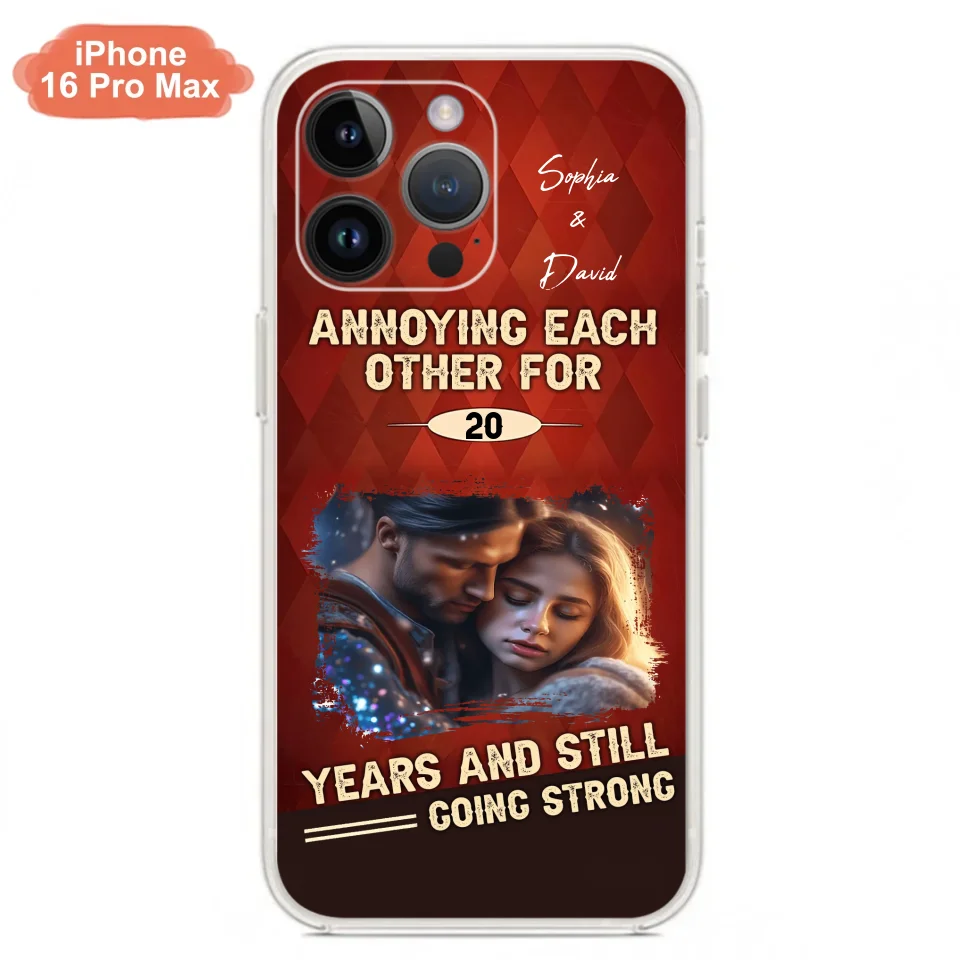 Personalized Couple Photo Phone Case - Gift Idea For Couple - Annoying Each Other For 20 Years And Still Going Strong - Case For iPhone/Samsung