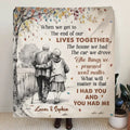 Personalized Old Couple Quilt/Fleece Throw Blanket - Gift Idea For Couple/Husband And Wife - When We Get To The End Of Our Lives Together