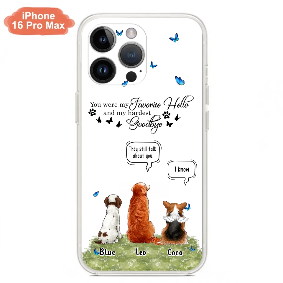 Custom Personalized Pet Phone Case - Memorial Gift Idea For Dog/ Cat Lover - You Were My Favorite Hello - Case For iPhone/Samsung