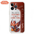 Custom Personalized Red Book Dragon Phone Case - Gift Idea For Book Lovers - That's What I Do I Read Books And I Know Things - Case For iPhone/ Samsung