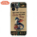 Custom Personalized Book Dragon Phone Case - Gift Idea For Book Lovers - That's What I Do I Read Books And I Know Things - Case For iPhone/ Samsung