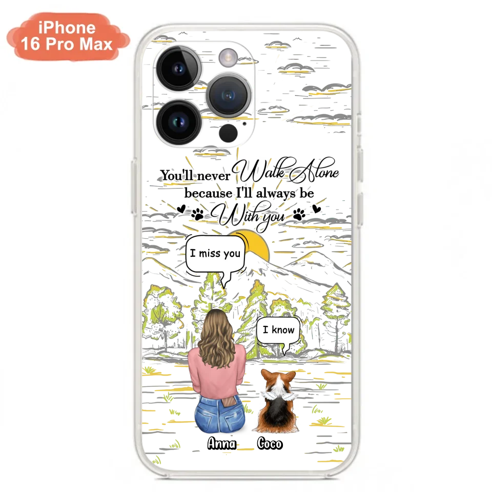 Custom Personalized Memorial iPhone/ Samsung Cases - Gift Idea For Pet Owner with up to 4 Pets - You'll Never Walk Alone Because I'll Always Be With You