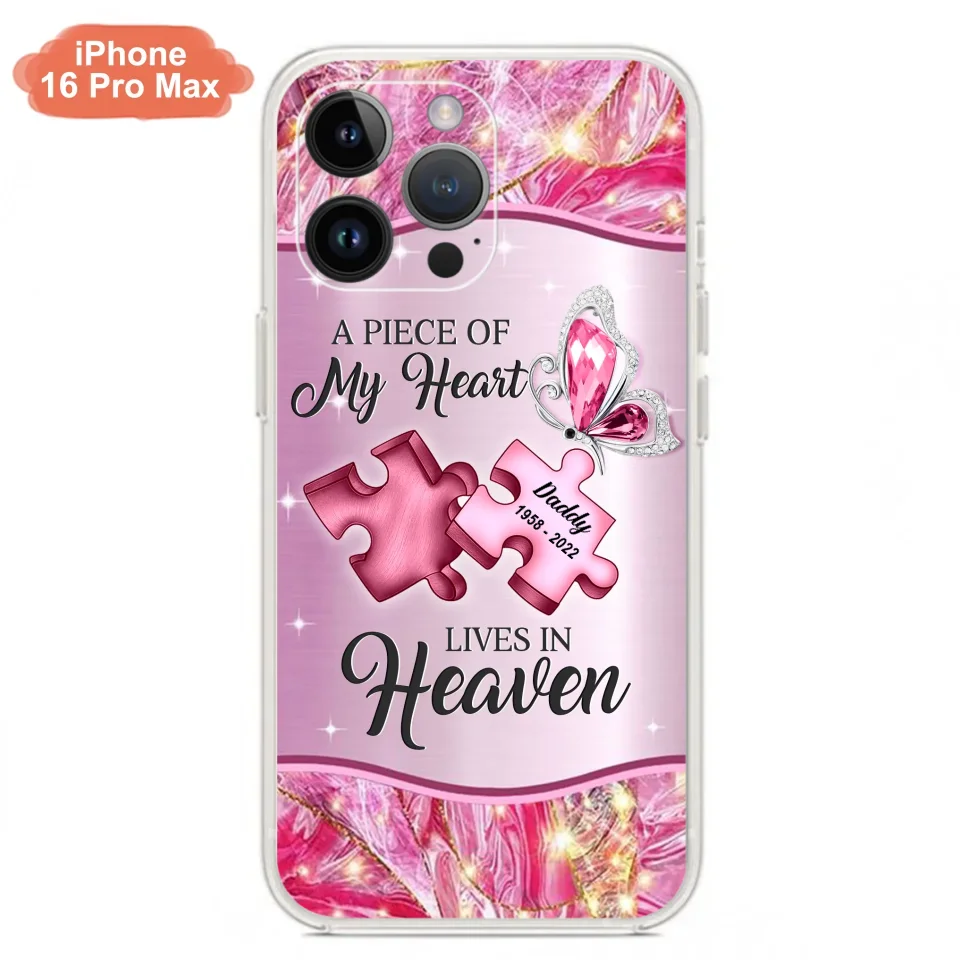 Custom Personalized Memorial Phone Case - Memorial Gift Idea for Father's Day - Case for iPhone/ Samsung - A Piece Of My Heart Lives In Heaven