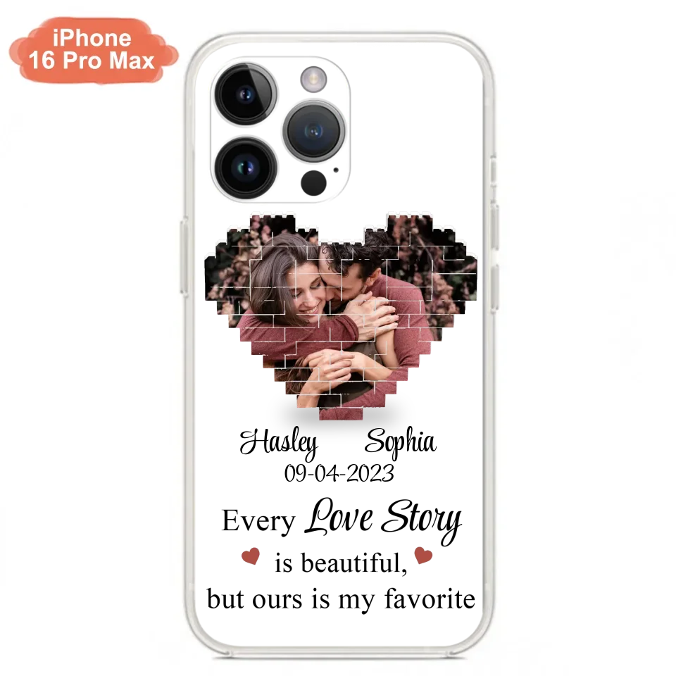 Personalized Love Story Phone Case For iPhone/Samsung - Gift Idea For Couple/Christmas/Valentine/Anniversary - Upload Photo - Every Love Story Is Beautiful, But Ours Is My Favorite