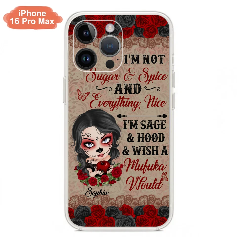 Custom Personalized Skull Girl Phone Case - Halloween Gift For Skull Lover - I'm Not Sugar & Spice - Case For iPhone And Samsung
