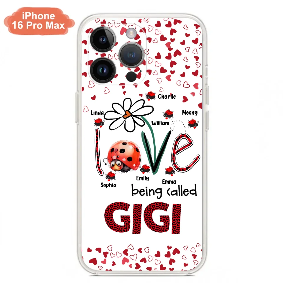 Custom Personalized Grandma Phone Case - Gift Idea For Grandma - Upto 7 Kids - Love Being Called Gigi - Cases For iPhone/Samsung