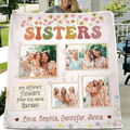 Personalized Sisters Fleece Throw Blanket/Quilt - Christmas Gift Idea For Sisters/Siblings - Sisters Are Different Flowers From The Same Garden