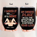 Personalized Couple Wine Tumbler - Funny Gift Idea For Couple/Husband And Wife/Him/Her - I Licked It So It's Mine