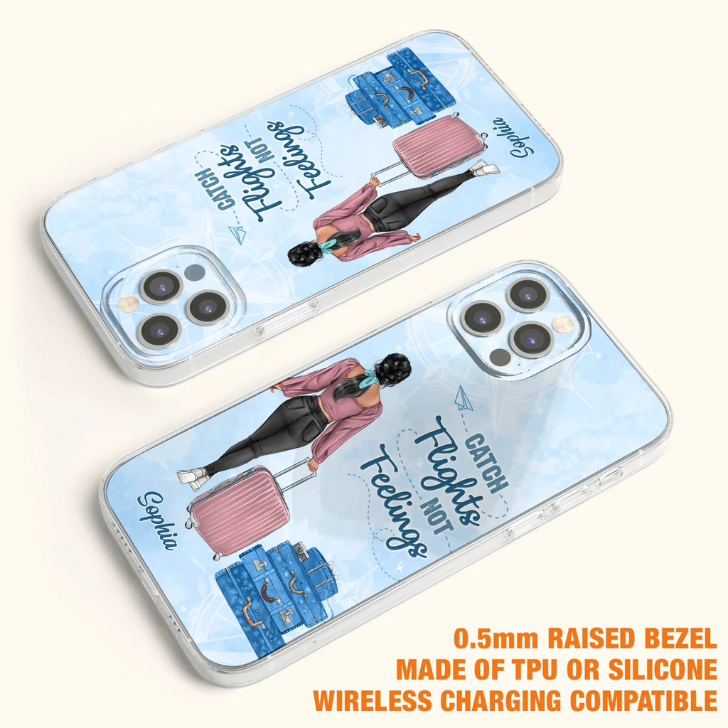 Custom Personalized Traveling Girl Phone Case - Gift Idea For Traveling Lovers/Girl - Catch Flights Not Feelings - Cases For iPhone/Samsung