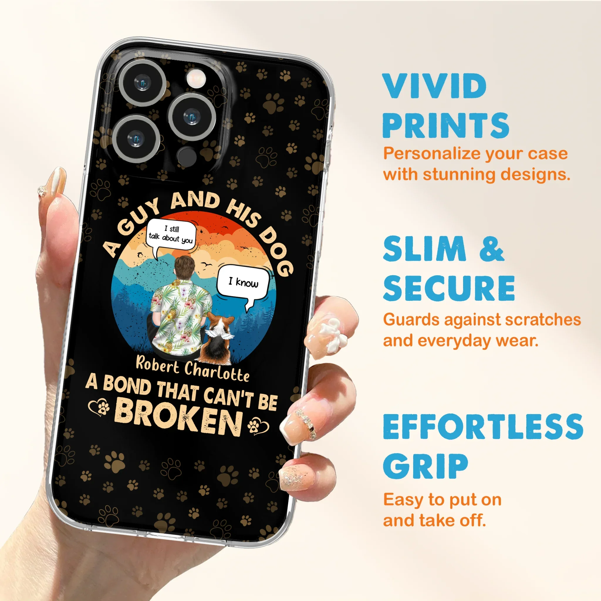 Custom Personalized Dog Dad Phone Case - Gift Idea For Father's Day/Dog Lovers - Upto 4 Dogs - A Guy And His Dog A Bond That Can't Be Broken - Cases For iPhone/Samsung