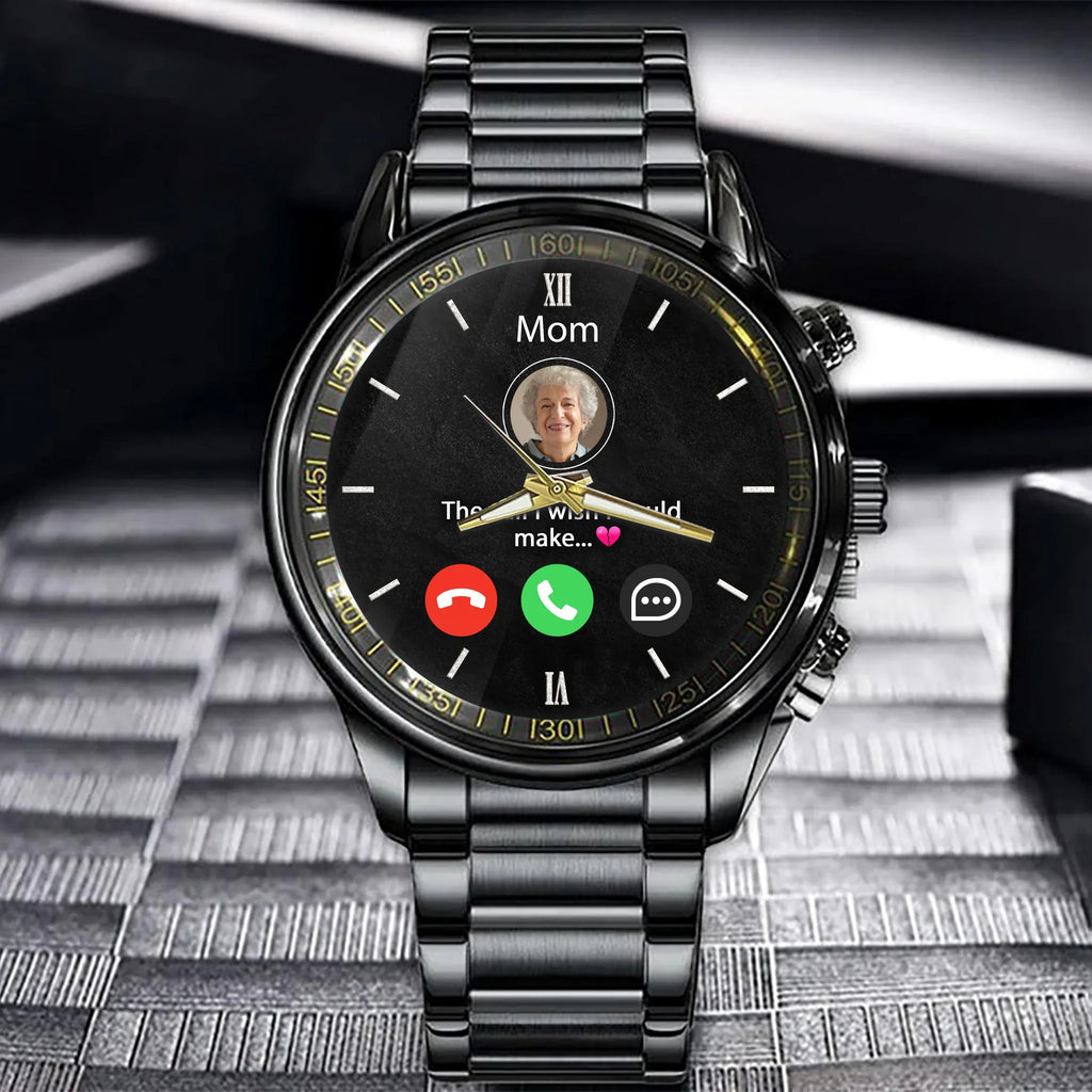 Personalized Memorial Watch - Upload Photo - Memorial Gift For Family Member - The Call I Wish I Could Make