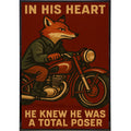 In His Heart He Knew He Was a Total Poser Poster Print