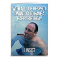 Sopranos inspired "I Want Ya to Have a Happy Birthday"Greeting Card