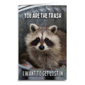 You Are the Trash Greeting Card