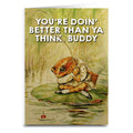 You're Doing Better Than You Think Greeting Card