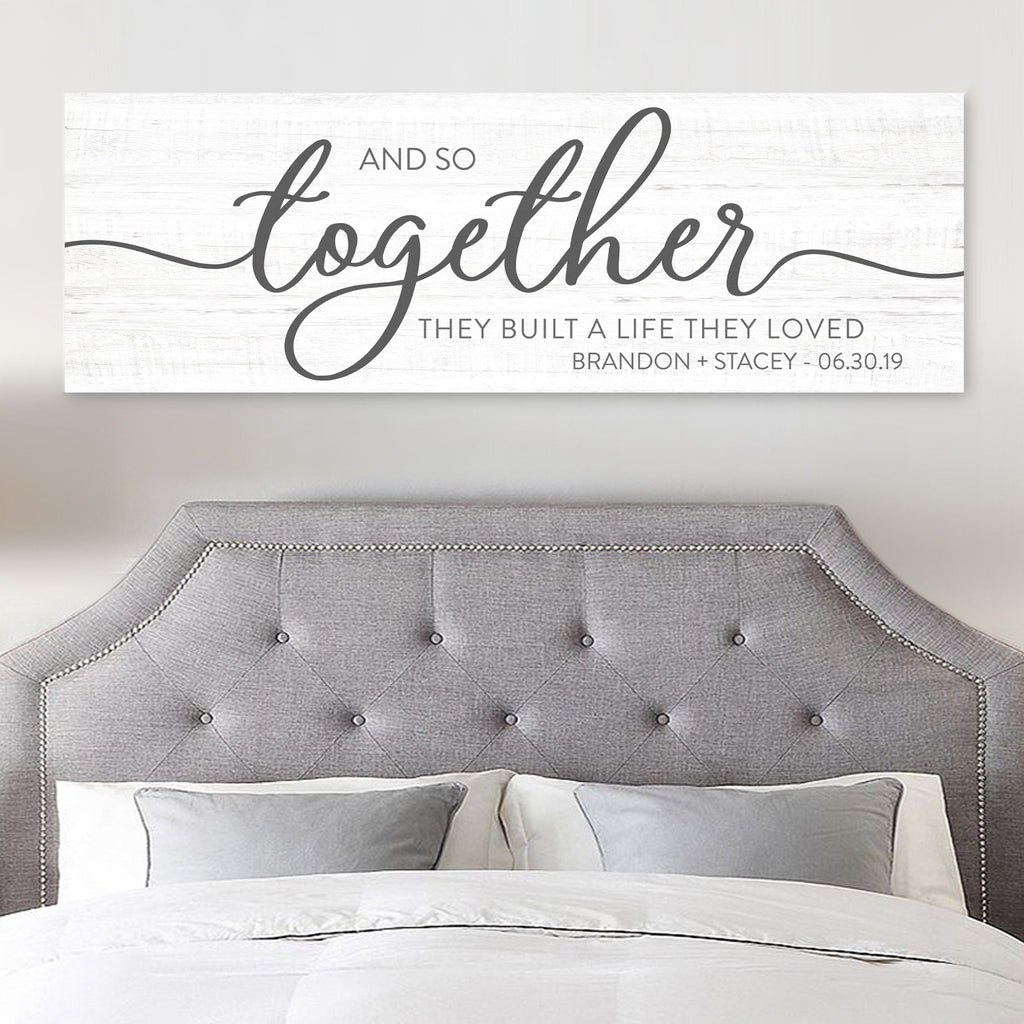 And So Together They Built A Life They Loved Sign