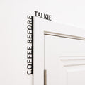 Wooden Corner Quote – Coffee Before Talkie