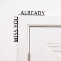 Wooden Corner Quote – Miss You Already