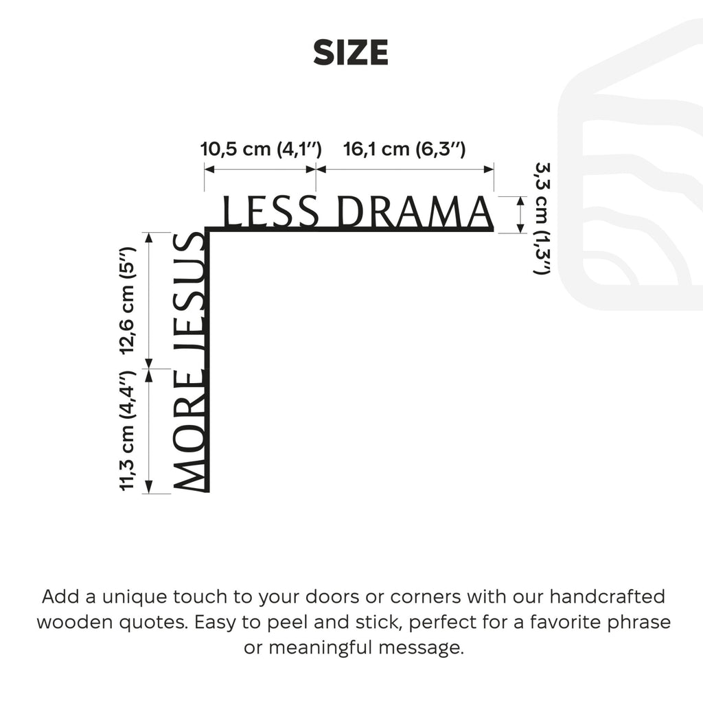 Wooden Corner Quote – More Jesus Less Drama