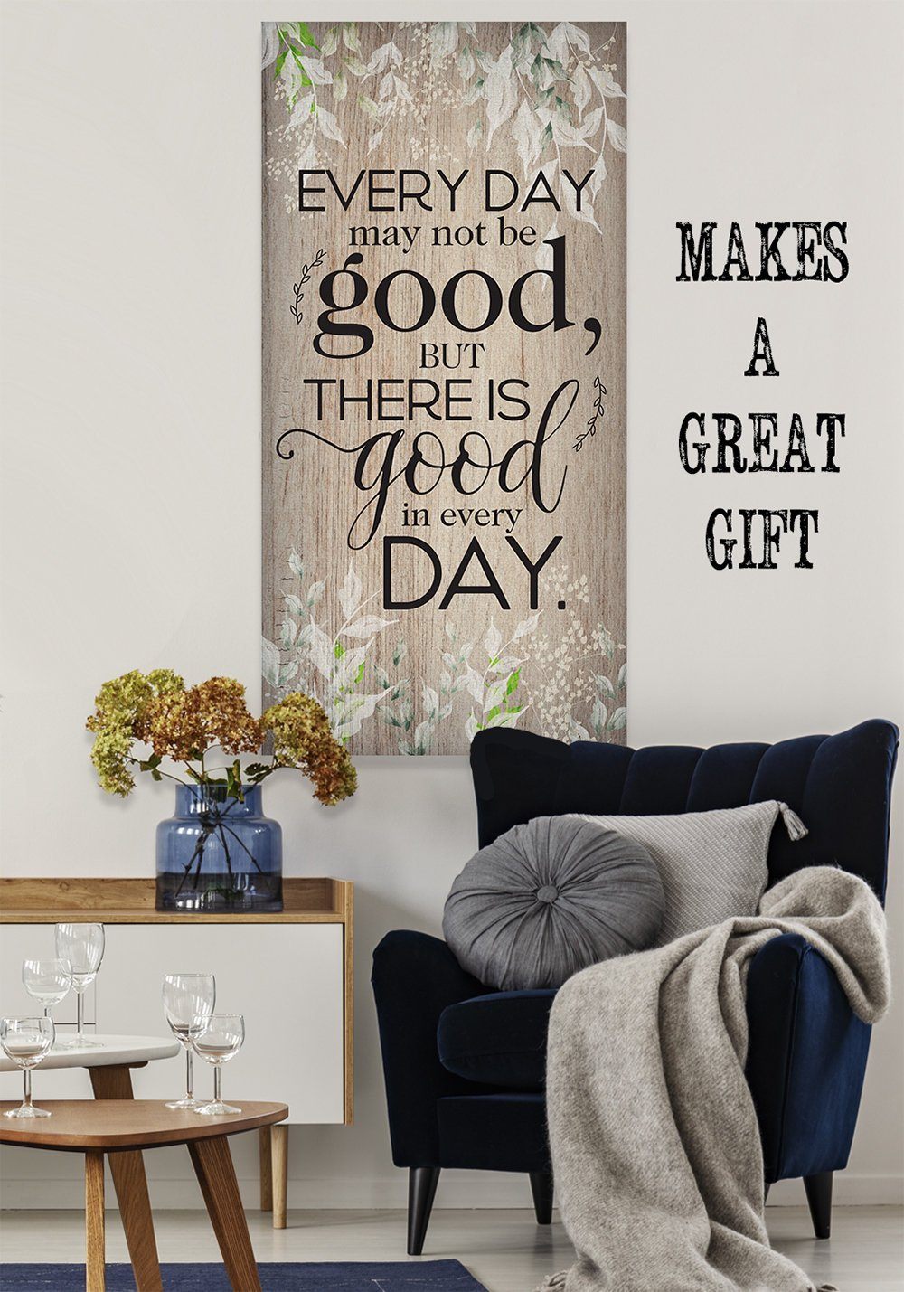 Everyday May Not Be Good - Canvas