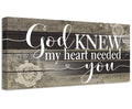 God Knew My Heart Needed You - Canvas