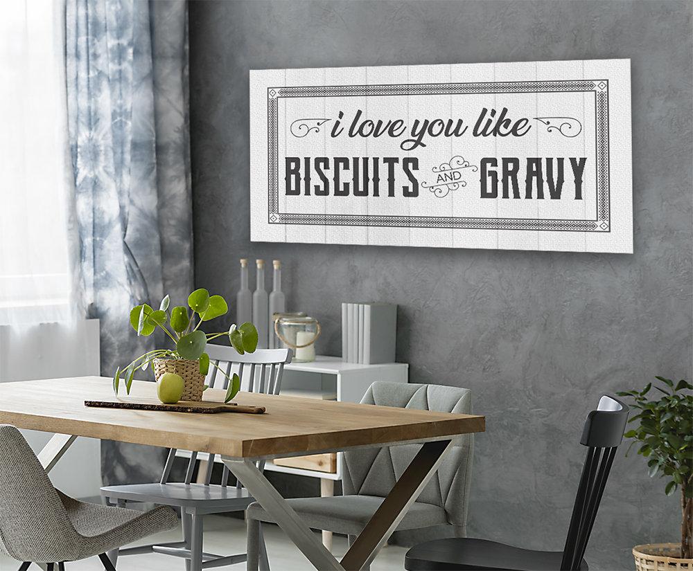 I Love You Like Biscuits And Gravy - Canvas