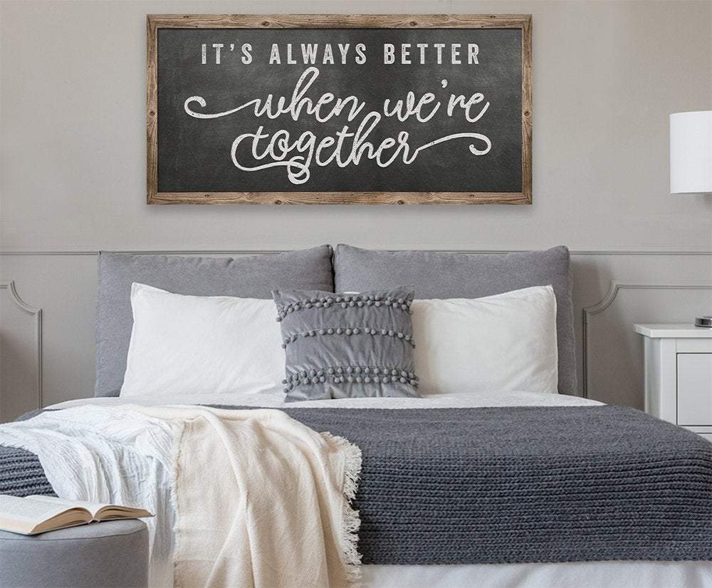 It's Always Better When We're Together - Canvas