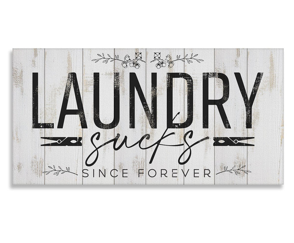 Laundry Sucks Since Forever - Canvas
