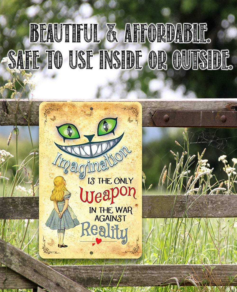 Alice in Wonderland - Imagination Is The Only Weapon - Metal Sign