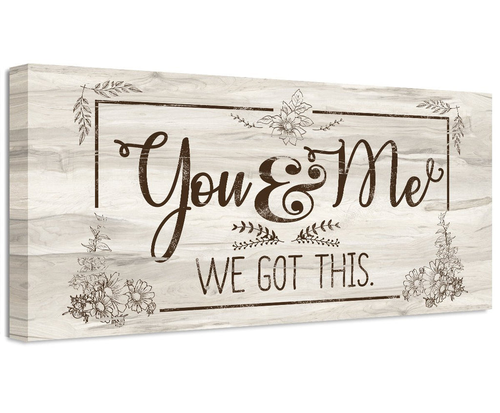 You And Me, We Got This - Canvas