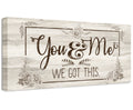 You And Me, We Got This - Canvas